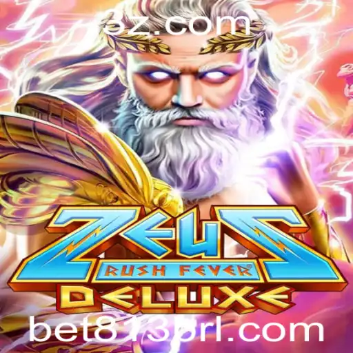 bet 813 - Explorando o Empolgante Mundo de ZeusRushFeverDeluxe: Um Mergulho nas Regras e Características